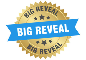 big reveal. big reveal round blue and gold label isolated on transparent background