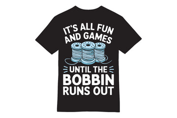 Bobbin Drama Quilting Humor T-Shirt