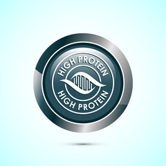 High protein icon, High protein label design for packaging, Nutrition healthy eating badge, Gray color round button design