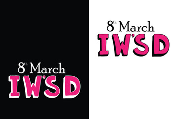 8th March IWSD T-Shirt