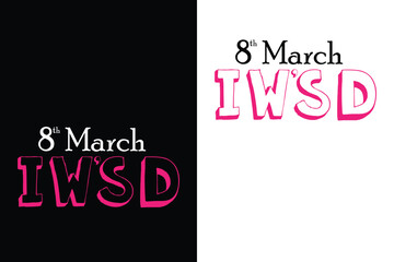 8th March IWSD T-Shirt Design