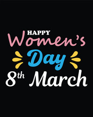 Happy Women's Day 8th March T-Shirt Design