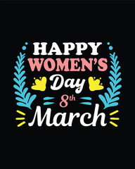 Happy Women's Day 8th March T-Shirt Design