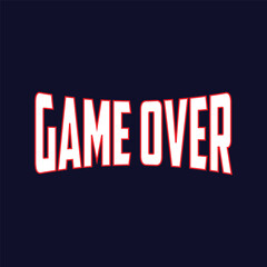 GAME OVER design typography, Grunge background vector design text illustration, sign, t shirt graphics, print.