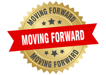 Obraz premium moving forward. moving forward round red and gold label isolated on transparent background