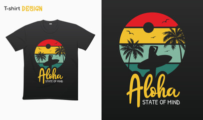 Aloha state of mind. Funny aloha vibes design. Aloha hawaii vibes illustration.surfing lovers.Summer vibes. Good vibes only. T-shirt mock up vector. Eps 10 vector © iCreativePrints