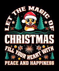 Christmas T Shirt Design with the Quote is "Let the magic of Christmas fill your heart with peace and happiness".
