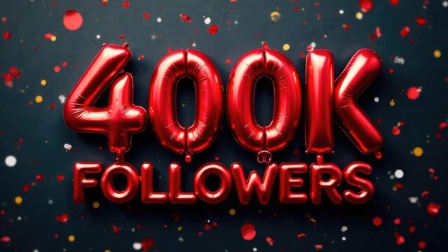  Red balloon letters spelling "400K Followers" amidst colorful confetti. Concept of: Social media reach.
