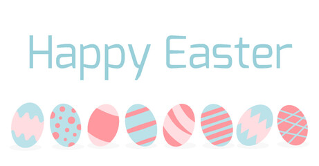 Happy Easter text in blue above a row of pastel Easter eggs with patterns in pink and blue. Flat cartoon vector illustration