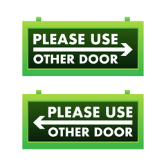 Please use other door sign indicating alternative entrance with arrows pointing left and right