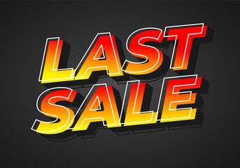 Last sale. Text effect for online promotion and print media