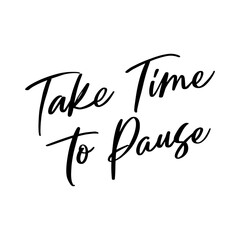 Take time to pause