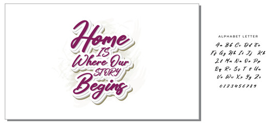 Home is where our story begins. Hand drawn lettering family quote. Vector typography for prints, home, kids room decor, housewarming