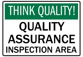 Quality control reminder sign quality assurance inspection area
