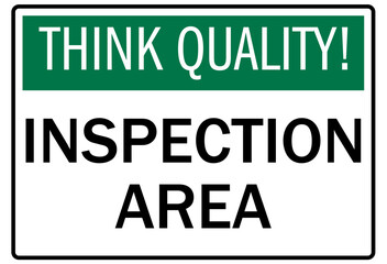 Quality control reminder sign inspection area