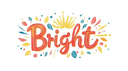 Vibrant Illustration of the Word Bright with Colorful Elements