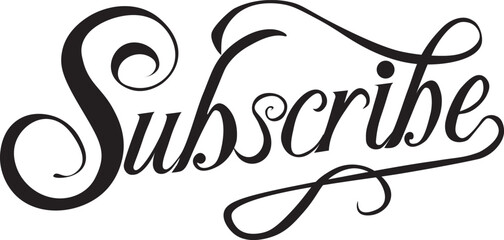 “Subscribe” in calligraphic handwriting in black ink. Vector illustration.