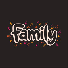 Family Written in Cute Typography with Creative Font and Heartwarming Design for a Love-Filled Greeting Card Template and Wallpaper Background