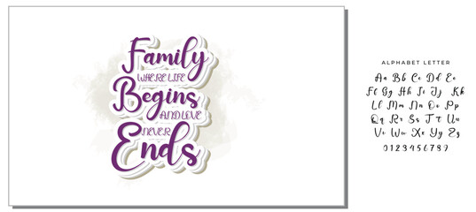 Family where life begins and love never ends- family t shirt design, svg, Family quotes t shirt designs, Saying about Folks, Folks cut files, Folks quotes eps files, Saying of Blood, Doormat Lettering