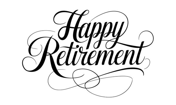 Happy Retirement Congratulate Appreciation quotes Calligraphy & Stylish Script Typography