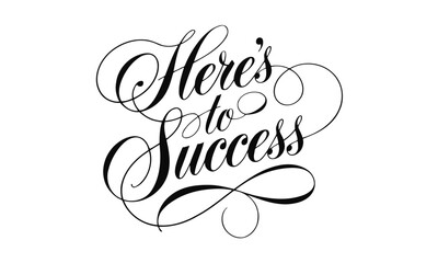 Here's to Success Appreciation quotes Calligraphy & Stylish Script Typography Lettering 
