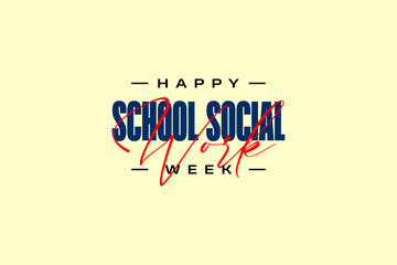 School Social Work Week holiday concept