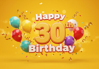 A vibrant yellow background with colorful balloons, confetti, and bold "Happy 30th Birthday" text celebrates a special occasion