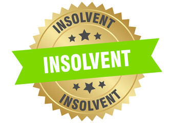 insolvent. insolvent round green and gold label isolated on transparent background