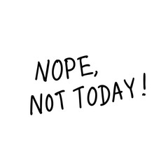 Fototapeta premium Note, not today!