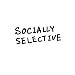 Socially Selective