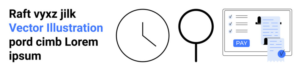 Clock symbolizing time, magnifying glass for search, screen with payment invoice details. Ideal for finance, e-commerce, time management, analysis, transactions billing workflow. Abstract line flat