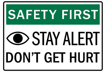 Be alert sign stay alert don't get hurt