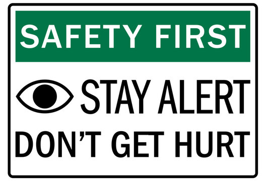 Be alert sign stay alert don't get hurt