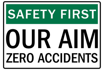 Report all accident sign our aim zero accidents