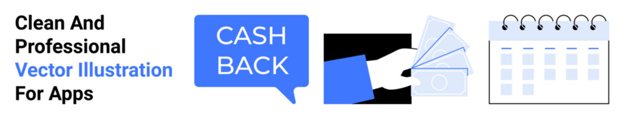 Cashback label inside speech bubble, hand holding money, and calendar concept for savings, money return, and planning. Ideal for cashback services, financial apps, ecommerce, fintech marketing