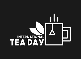 International  Tea Day design vector. May 21. Black background. Line. Outline. Poster, banner, card, background.