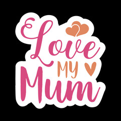 Love My Mum