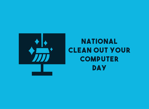 National Clean Out Your Computer Day. Blue background.
