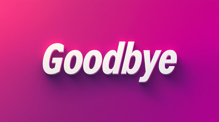 A bold, serif "Goodbye" text in white, on a gradient of vibrant pink transitioning to a rich royal purple.