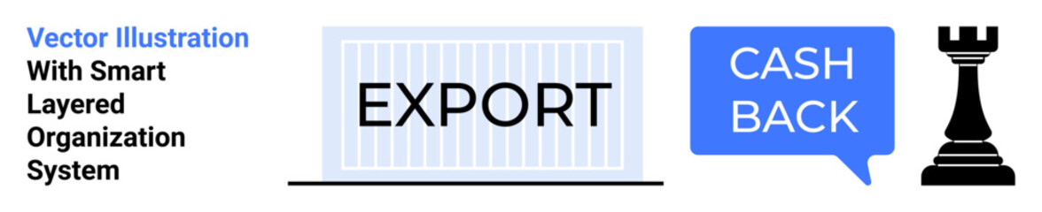 Export text on shipping container, cashback speech bubble with bold letters, chess rook illustrating strategy. Ideal for business, trade, commerce, logistics, finance, cashback concept flat landing