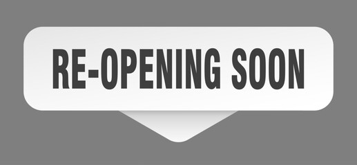 re-opening soon sticker. re-opening soon sign isolated on gray background