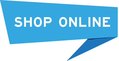 Blue color speech banner with word shop online on white background