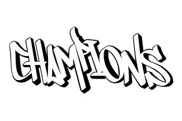 CHAMPIONS graffiti hand style calligraphy isolated