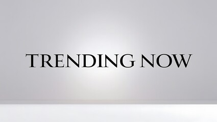 Trending Now statement capturing current topics and interests in media