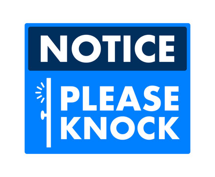 Notice please knock sign indicating knocking before entering a room