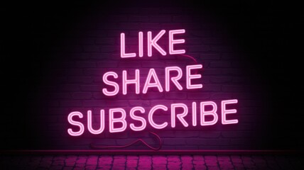Neon sign with the words Like, Share, Subscribe glowing in pink