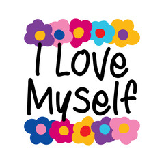 I love myself text. vector illustration