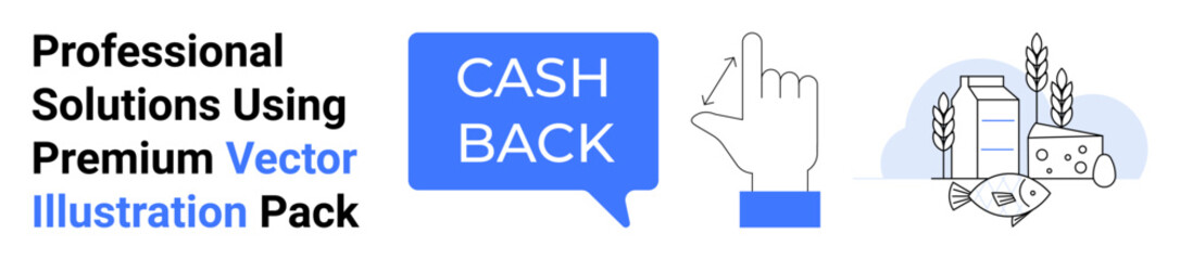 Hand gesture clicking speech bubble with Cash Back text, alongside grocery icons thumbs up cheese, milk, fish, and grains. Ideal for ecommerce, loyalty programs, savings concepts, promotions