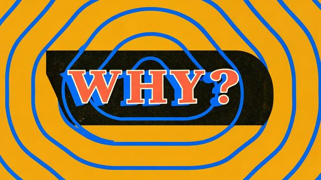 5 WHY analysis concept, Bold text asking WHY on vibrant background.