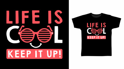 Life is cool typography hand drawn, vector ready for print on t shirt and other uses
